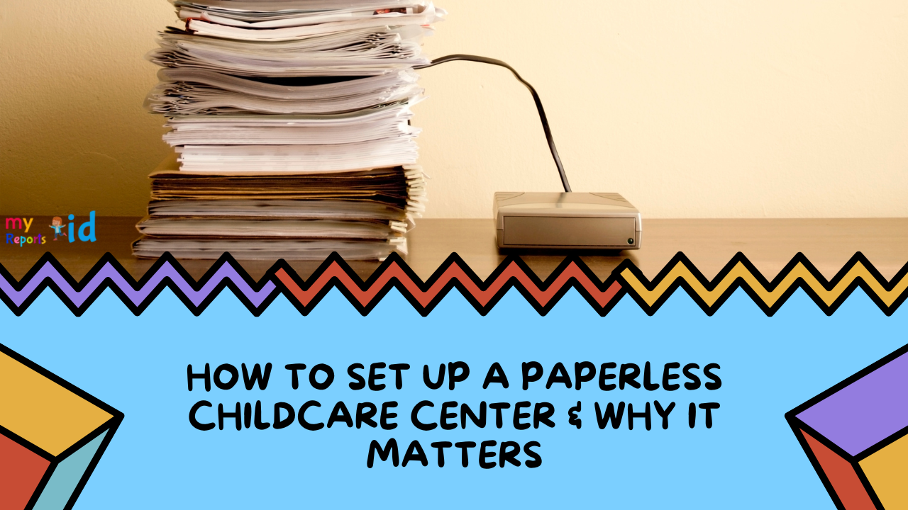 Paperless Childcare Center: Setup and Benefits