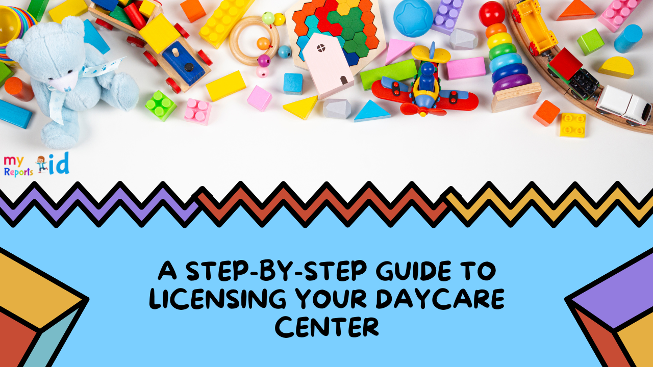 How to Get a Daycare License: A Step-by-Step Guide